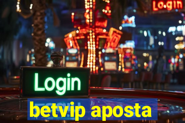 betvip aposta