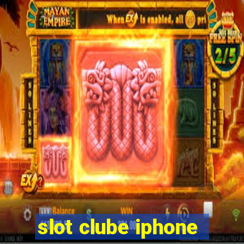 slot clube iphone