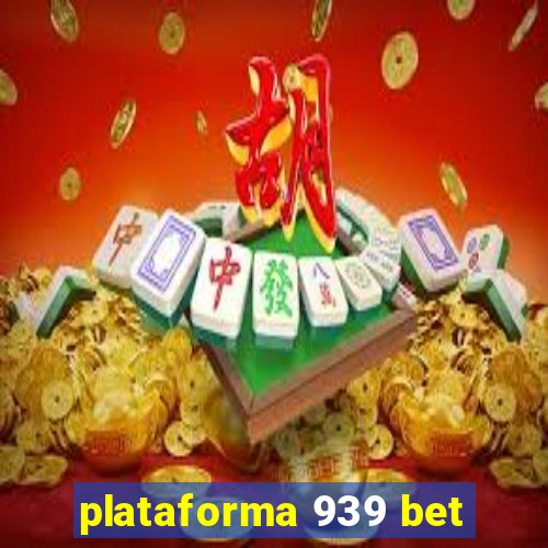 plataforma 939 bet