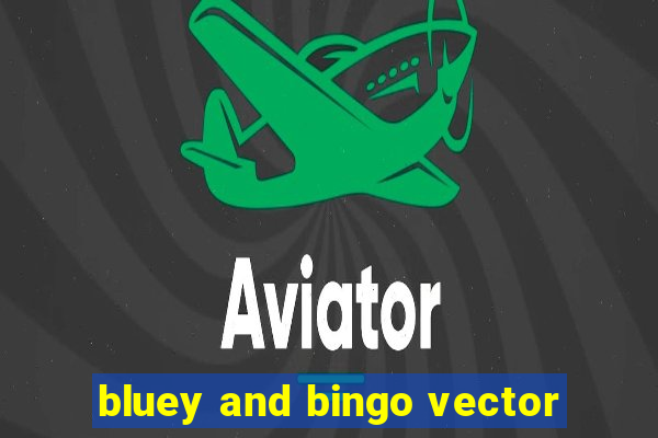 bluey and bingo vector