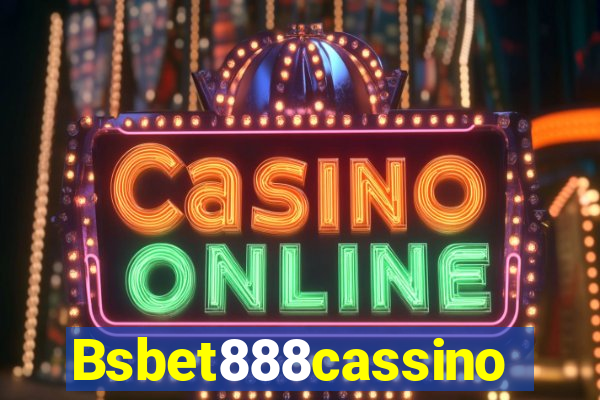 Bsbet888cassino