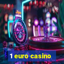 1 euro casino