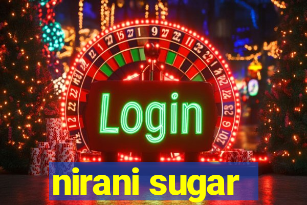 nirani sugar