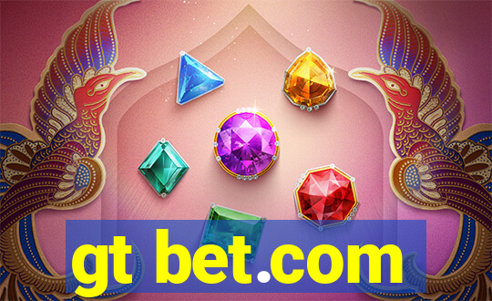 gt bet.com