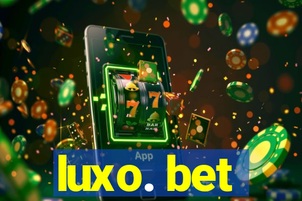 luxo. bet