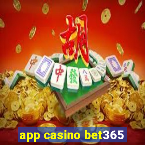 app casino bet365