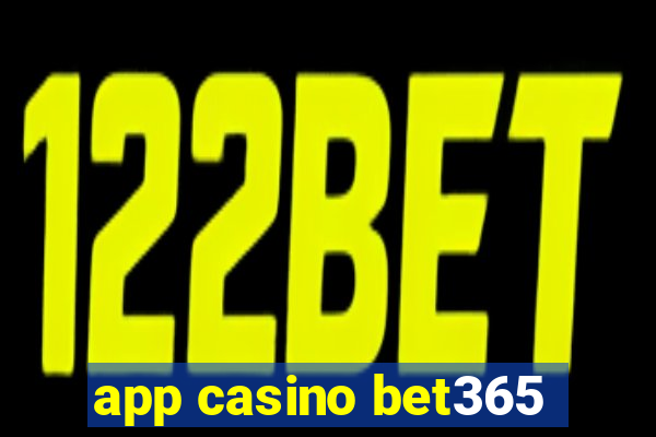 app casino bet365