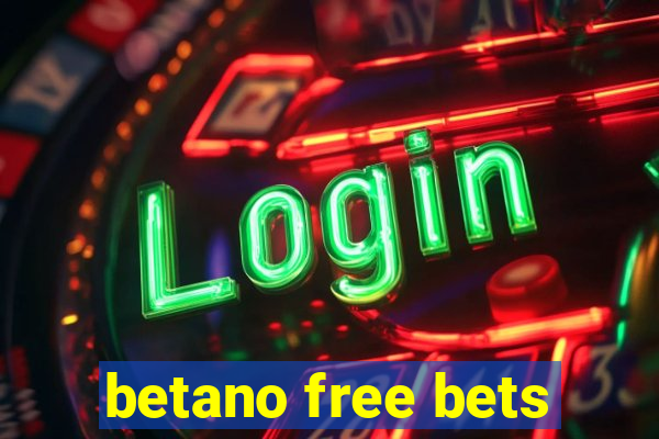 betano free bets