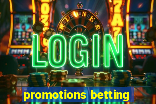 promotions betting