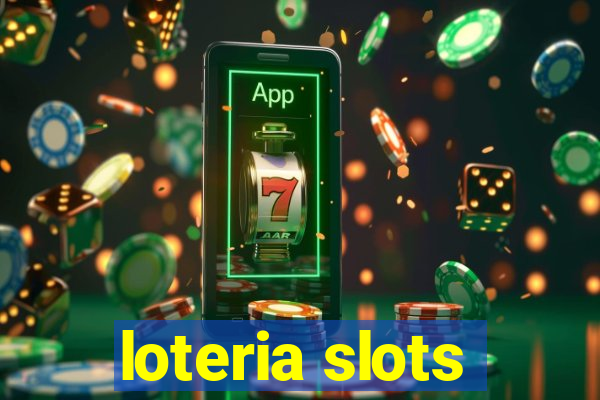 loteria slots