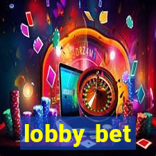 lobby bet