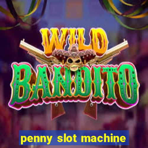 penny slot machine