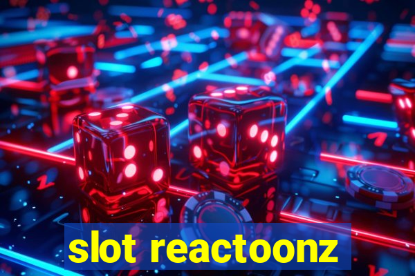 slot reactoonz