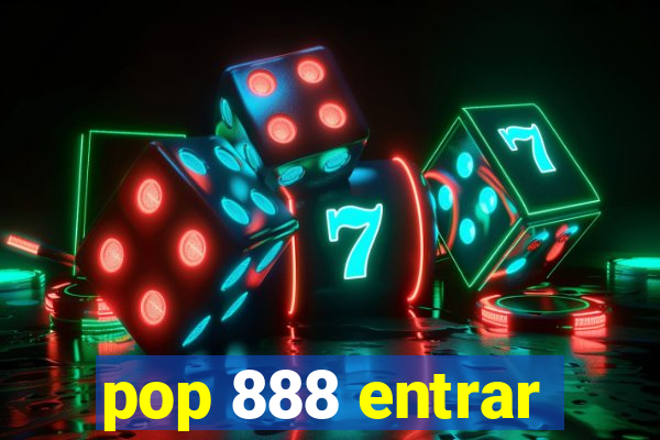 pop 888 entrar