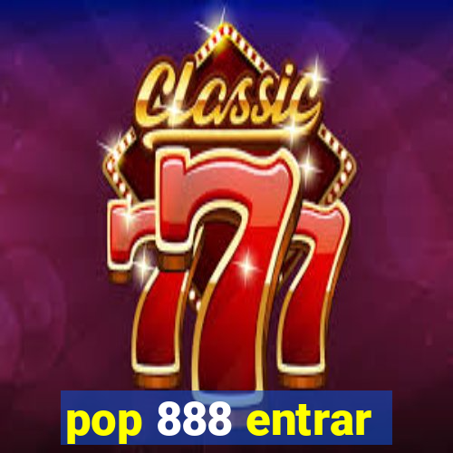 pop 888 entrar