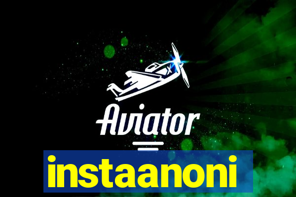 instaanoni