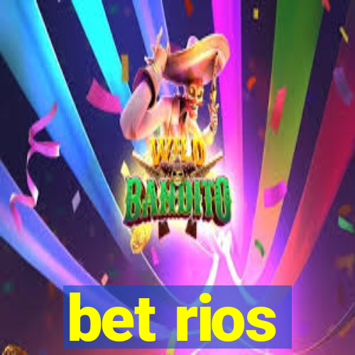 bet rios