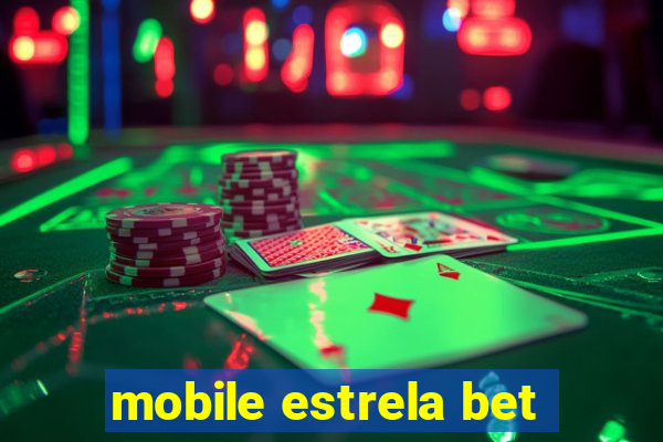 mobile estrela bet