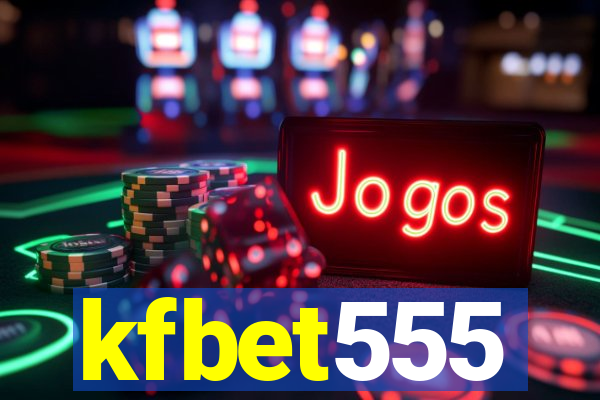 kfbet555