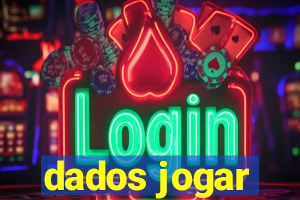 dados jogar