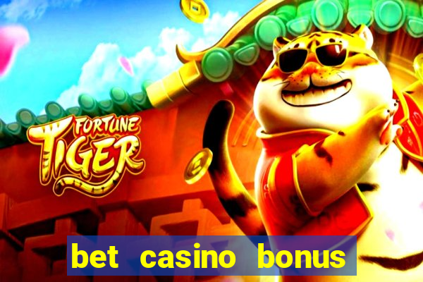 bet casino bonus sem deposito