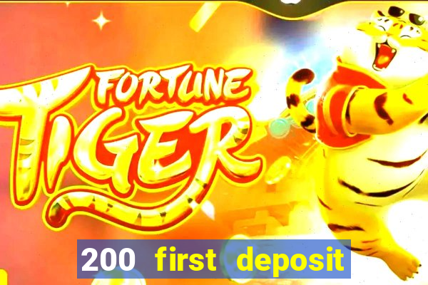 200 first deposit bonus casino