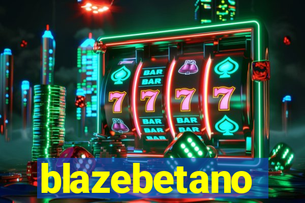 blazebetano