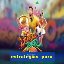 estratégias para ganhar nos slots