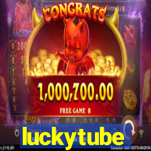 luckytube