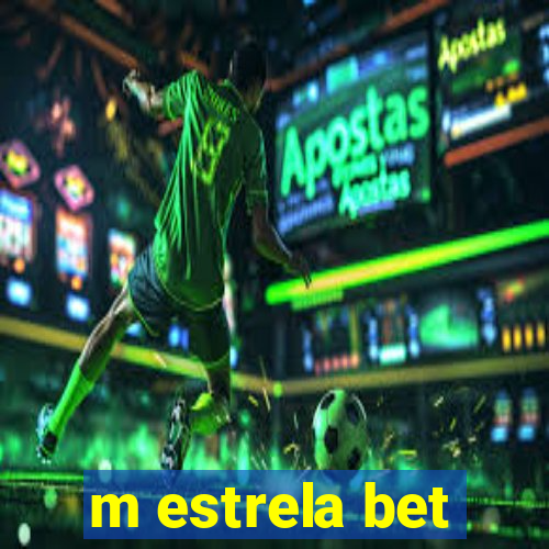 m estrela bet