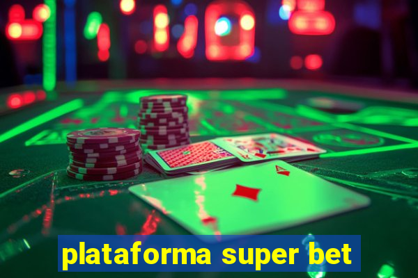 plataforma super bet