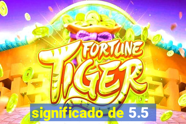 significado de 5.5