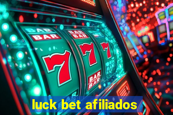 luck bet afiliados