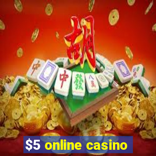 $5 online casino