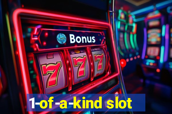 1-of-a-kind slot