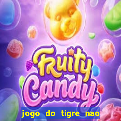 jogo do tigre nao esta pagando