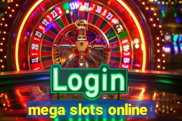 mega slots online