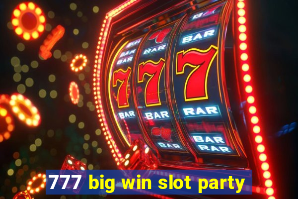 777 big win slot party