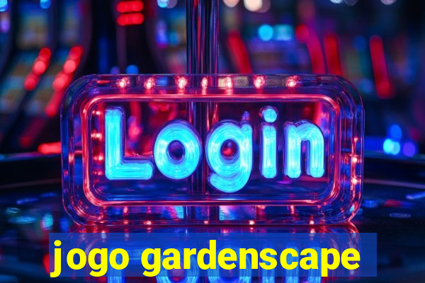 jogo gardenscape