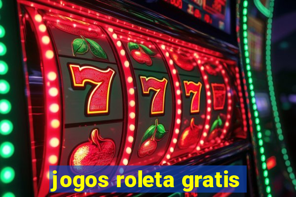 jogos roleta gratis