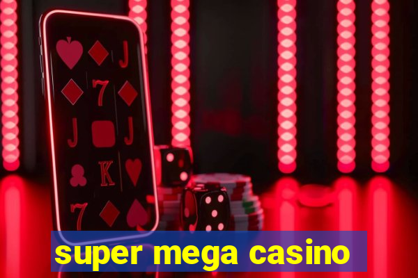 super mega casino