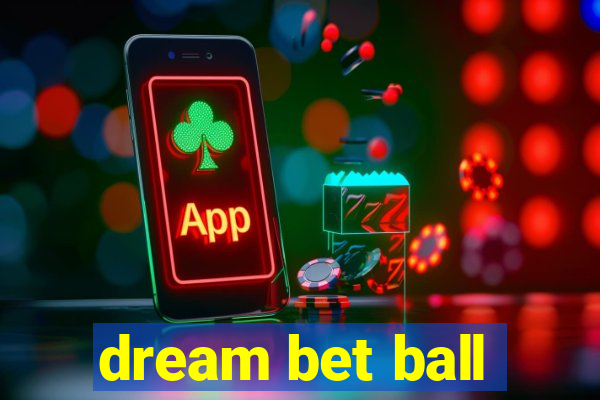 dream bet ball