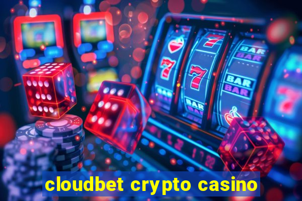 cloudbet crypto casino