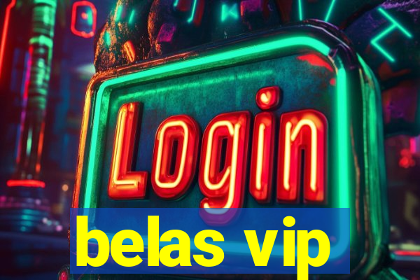 belas vip