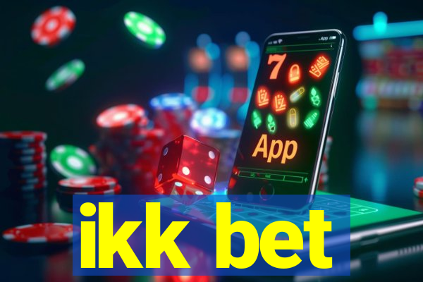 ikk bet