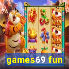 games69 fun