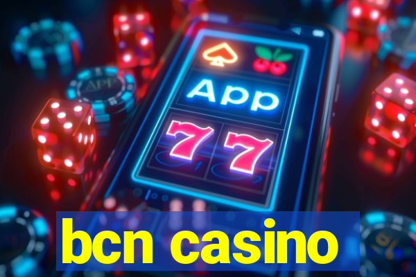 bcn casino