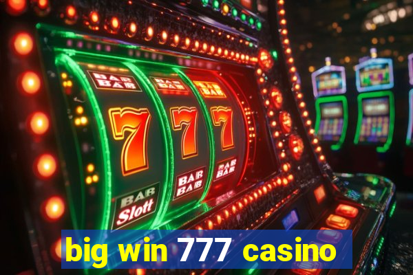 big win 777 casino