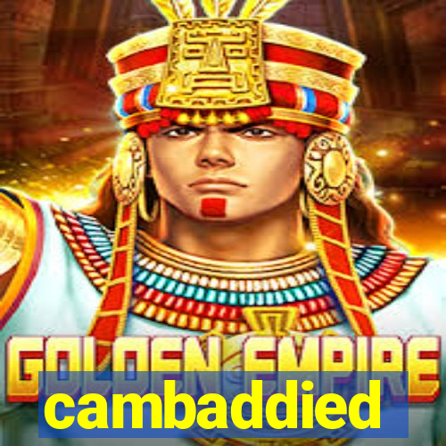 cambaddied