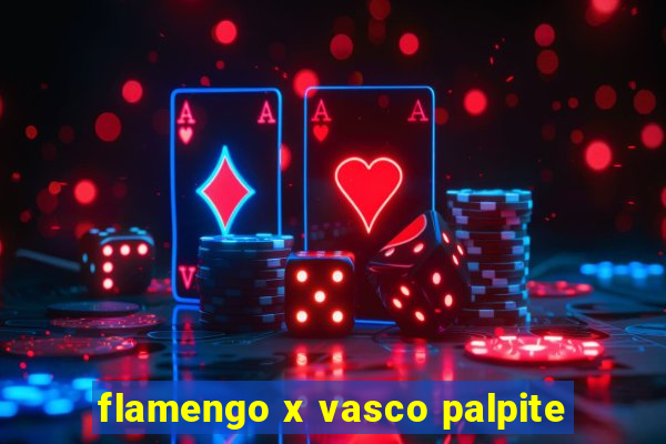 flamengo x vasco palpite